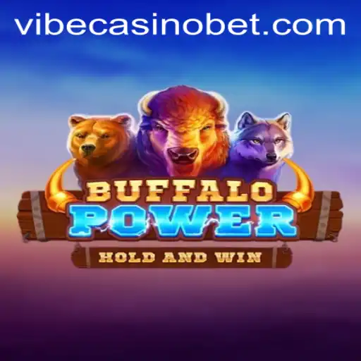 Exploring the Excitement of BuffaloPower at Vibe Casino