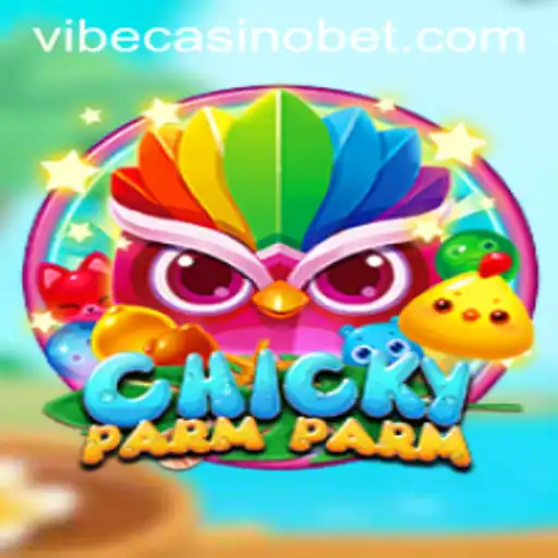 Discover the Exciting World of ChickyParmParm at Vibe Casino