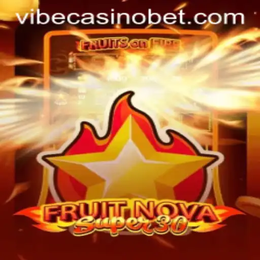 Exploring FruitrNovaSupe30 and Its Vibe Casino Experience
