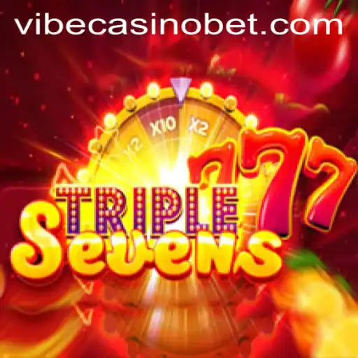 Exploring the Excitement of 777TripleSeven at Vibe Casino