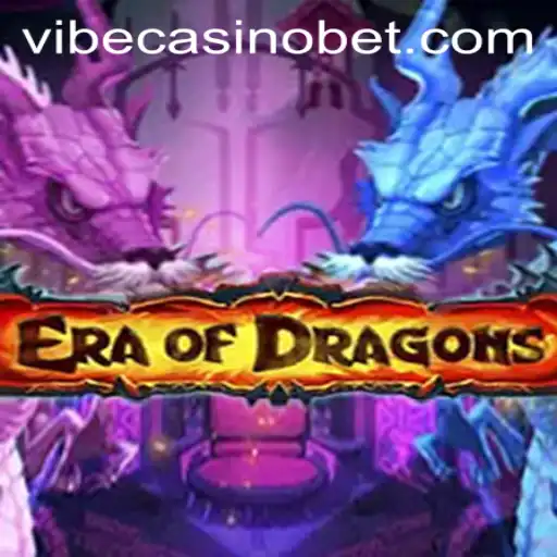 Exploring the Thrilling World of EraOfDragons at Vibe Casino