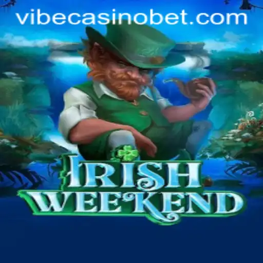 Exploring the Excitement of IrishWeekend at Vibe Casino
