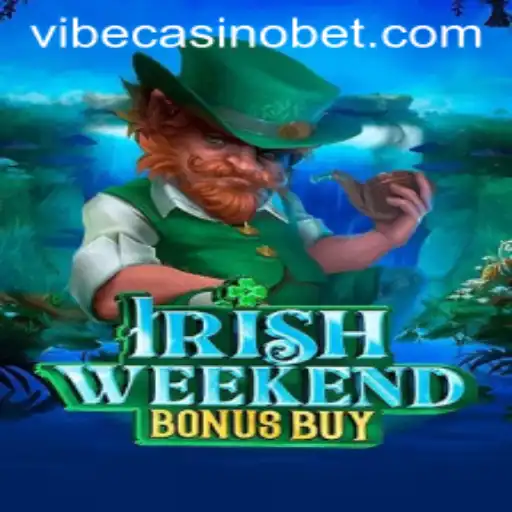 Experience the Thrill of IrishWeekendBonusBuy at Vibe Casino