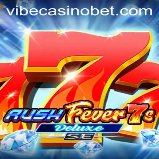 Exploring the Thrills of RushFever7sDeluxeSE at Vibe Casino