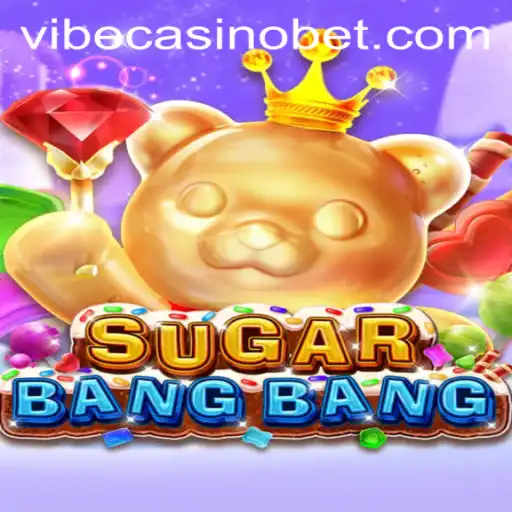 Exploring the Exciting World of SUGARBANGBANG at Vibe Casino